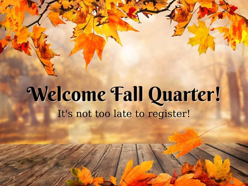 Welcome Fall Quarter!